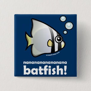 nananananananana Batfish! Button
