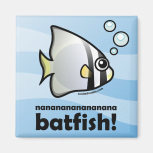nananananananana Batfish! Magnet