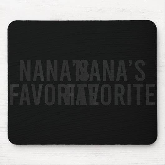 Nana's Favorite Family Baby Granhild Quote Mousepad (Vorne)