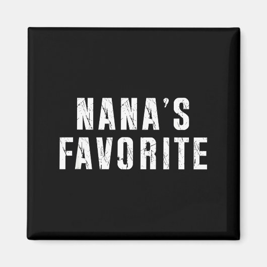 Nana's Favorite T Funny Grandma Grandparent Granhi Magnet (Vorne)