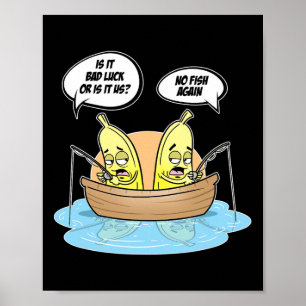 Nanas Fischerei Fischer ist es Glück oder wir Poster