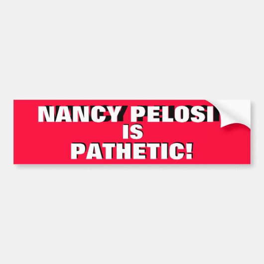NANCY PELOSI IST KLÄGLICH!    ITIS DIE WAHRHEIT! AUTOAUFKLEBER (Vorne)