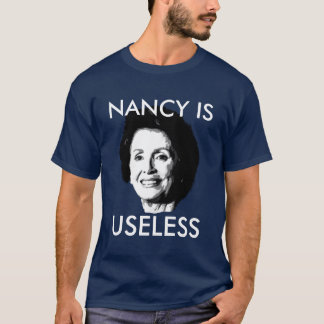 NANCY PELOSI IST UNBRAUCHBAR T-Shirt