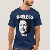 NANCY PELOSI IST UNBRAUCHBARE 2 T-Shirt (Vorderseite)
