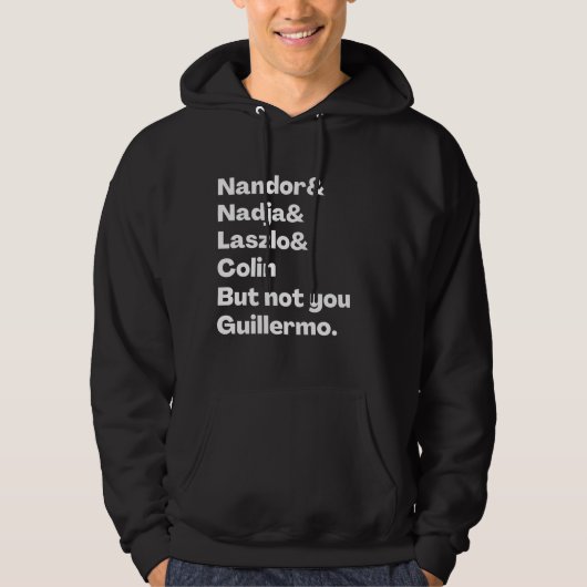 Nandor, Nadja, Laszlo, Colin, aber nicht du Guille Hoodie (Vorderseite)