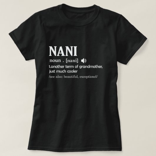 Nani Definition Funny Grandma Mutter Tagesgeschenk T-Shirt (Design vorne)