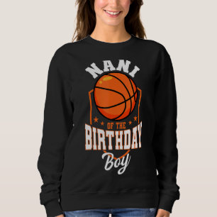 Nani von der Geburtstagsjunge Basketball Thema Bda Sweatshirt