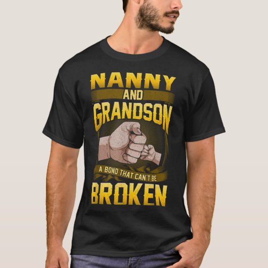 Nanny And Grandson A Bond That Can't Be Broken Shi T-Shirt (Vorderseite)