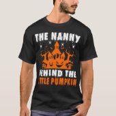 Nanny Behind Little Pumpkin Halloween Geschenk T-Shirt (Vorderseite)