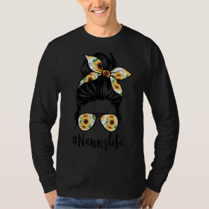 Nanny Life Messy Hair Bun Sonnenblume Frauen Mutte T-Shirt