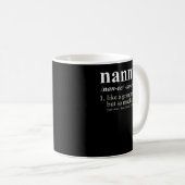 Nanny Like a GrandMother But Cooler Dictionary Kaffeetasse (VorderseiteRechts)