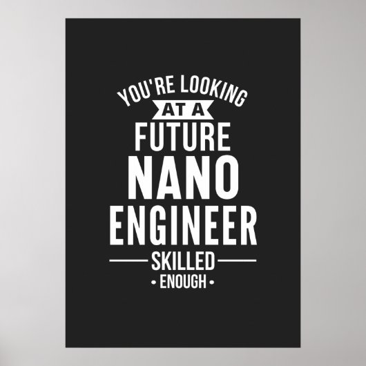 NANO-Geschenk für Ingenieure Poster (Vorne)