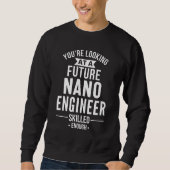 NANO-Geschenk für Ingenieure Sweatshirt (Vorderseite)