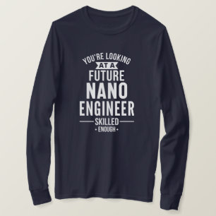 NANO-Geschenk für Ingenieure T-Shirt