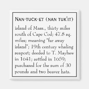 Nantucket, Definition, Ort Magnet