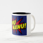 Nanu Nanu Tasse (VorderseiteRechts)