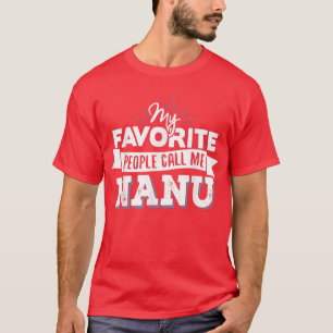 NanuMeine Lieblings-Leute nennen mich Nanu T-Shirt