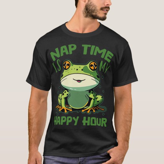 nap time is my happy hour frog T-Shirt (Vorderseite)