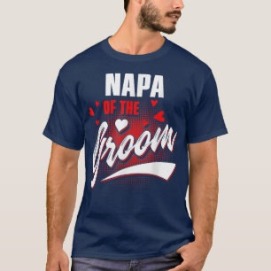 Napa von Groom Wedding Party Matching Brautparty T-Shirt