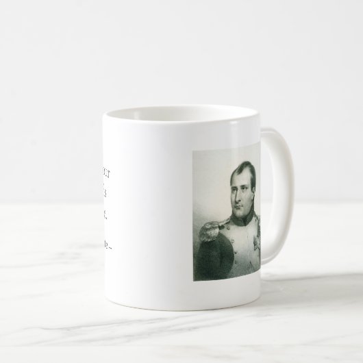 Napoleon Bonaparte mit Zitat. Kaffeetasse (VorderseiteRechts)