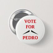 Napoleon-Dynamit-Abstimmung für Pedro-Abzeichen Button (Vorne & Hinten)