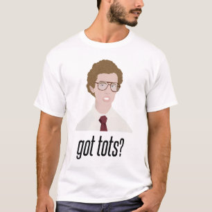 Napoleon Dynamite Got Tots? T-Shirt