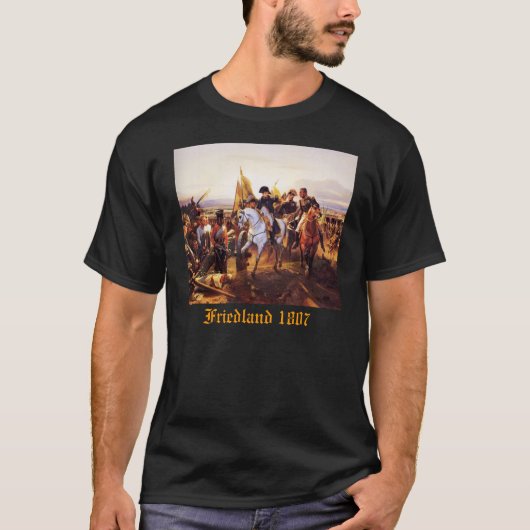 Napoleon Friedland 1807 T-Shirt (Vorderseite)
