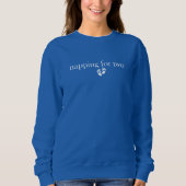 Napping for Two , Cute Pregnancy Reveal Sweatshirt (Vorderseite)