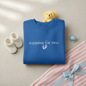 Napping for Two , Cute Pregnancy Reveal Sweatshirt