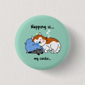 Napping ist... mein Herz.. schlafendes Nickerchen Button (Vorderseite)
