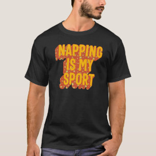 Napping ist mein Sport Lazy Workout Napper Gym Nic T-Shirt