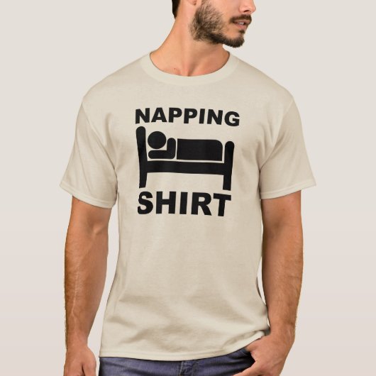 Napping Shirt Funny T - Shirt (Vorderseite)