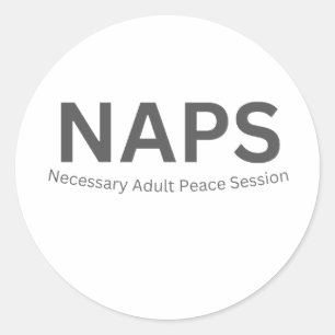 NAPS – Notwendige Erwachsenen-Friedenssitzung Lust Runder Aufkleber