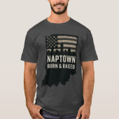 Naptown Geboren und Raise T Shirt (Vorderseite)