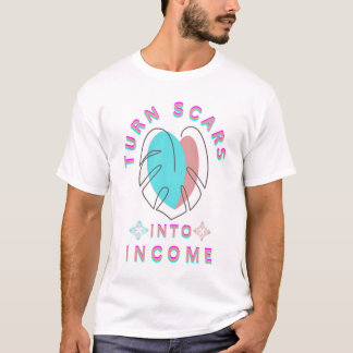 Narben in Einkommen verwandeln T-Shirt