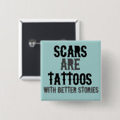 Narben sind Tattoos Button (Vorne & Hinten)