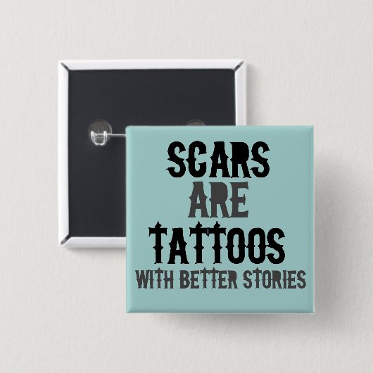 Narben sind Tattoos Button (Vorne & Hinten)
