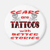 Narben sind Tattoos mit besseren Geschichten Magnet (Vorne)