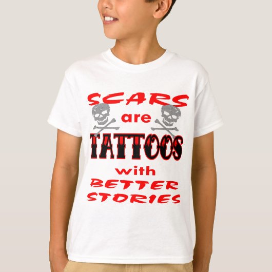 Narben sind Tattoos mit besseren Geschichten T-Shirt (Vorderseite)