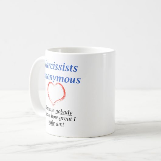 Narcissists anonym kaffeetasse (Vorderseite Links)