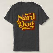 Nard Dog T-Shirt (Design vorne)