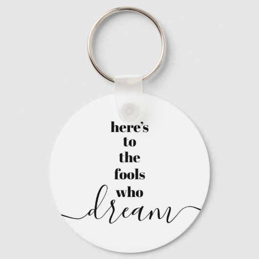 Narren, die träumen, Schwarz-weiße mutige Typograf Schlüsselanhänger (Vorderseite)