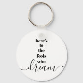 Narren, die träumen, Schwarz-weiße mutige Typograf Schlüsselanhänger (Rückseite)