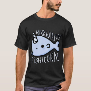 Narwal oder nicht? T-Shirt