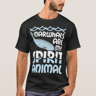 Narwhals sind meine Geistes-Tier-Narwhal Narwhale T-Shirt
