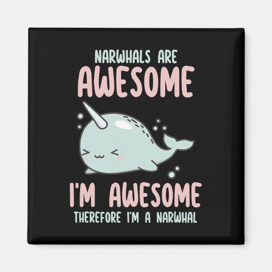 Narwhals sind Phantastisch, ich bin Phantastisch,  Magnet (Vorne)