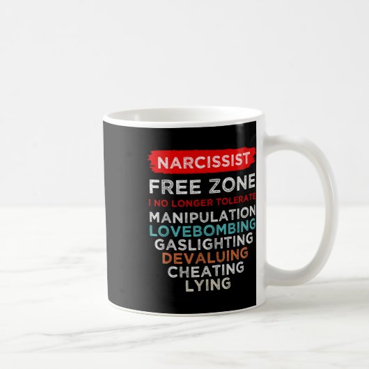Narzisstische Narzisstische Freie Zone Bewusstsein Kaffeetasse (Rechts)