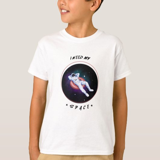 Nasa, ich brauche meinen Space T - Shirt (Vorderseite)