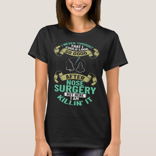 Nase Operation Erholung wird gut prothetisch T-Shirt (Vorderseite)