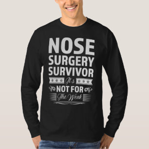 Nase Operation Survivor Es ist nicht für den schwa T-Shirt